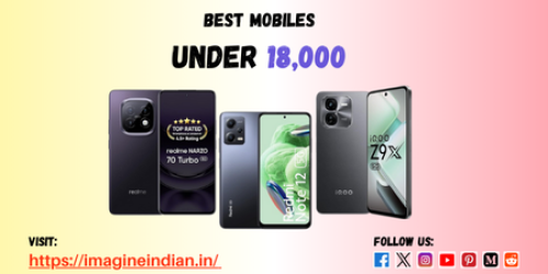 Best 3 Smartphones Under ₹18000 In india